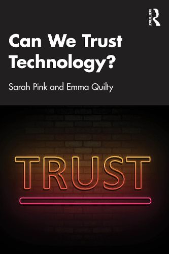 Can We Trust Technology?