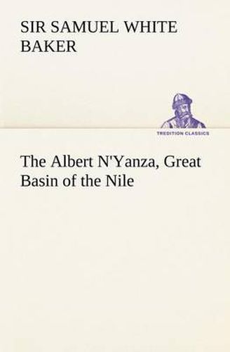 Cover image for The Albert N'Yanza, Great Basin of the Nile