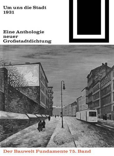 Cover image for Um Uns Die Stadt: Eine Anthologie Neuer Grossstadtdichtung (1931)