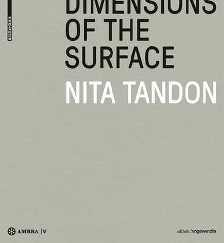 Cover image for Nita Tandon: Dimensions of the Surface. Dimensionen der Oberflache.