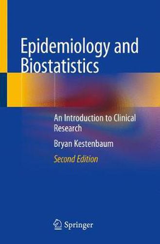 Cover image for Epidemiology and Biostatistics: An Introduction to Clinical Research