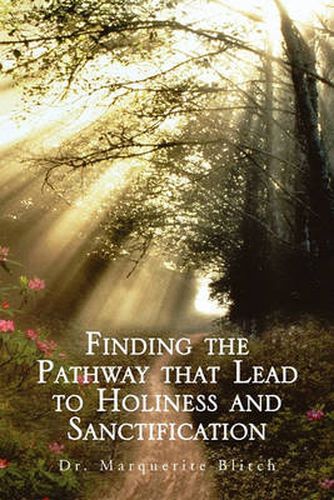 Cover image for Finding the Pathway That Lead to Holiness and Sanctification