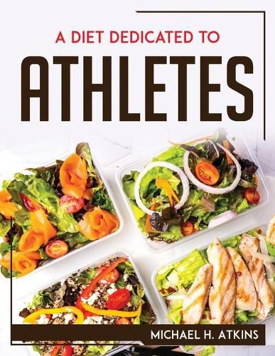 Cover image for A Diet Dedicated to Athletes