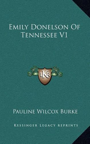 Cover image for Emily Donelson of Tennessee V1