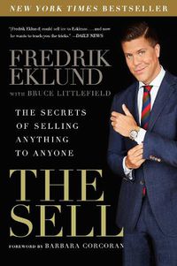 Cover image for The Sell: The Secrets of Selling Anything to Anyone