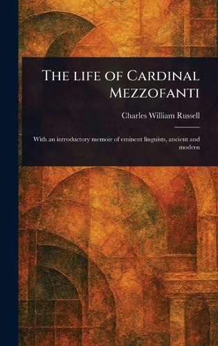 Cover image for The Life of Cardinal Mezzofanti