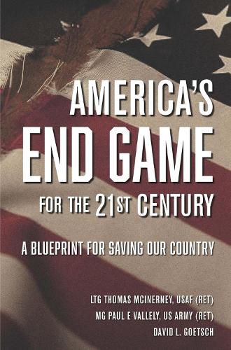 America's End Game for the 21st Century: A Blueprint for Saving Our Country