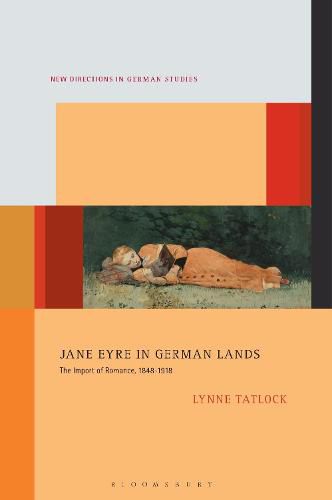 Cover image for Jane Eyre in German Lands: The Import of Romance, 1848-1918