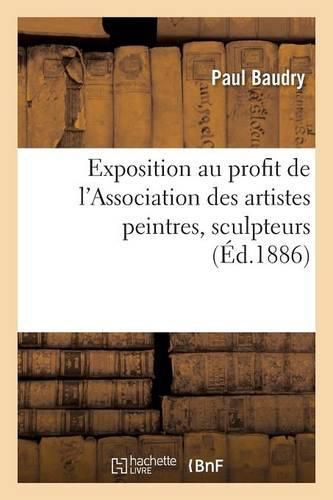 Exposition Au Profit de l'Association Des Artistes Peintres, Sculpteurs, Monument A La Memoire