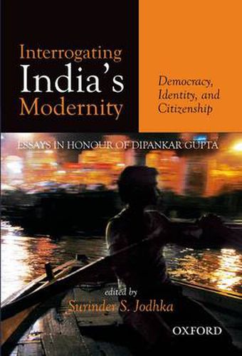 Cover image for Interrogating India's Modernity: Democracy, Identity, and Citizenship