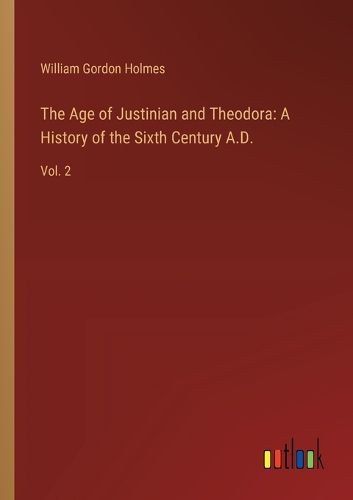 Cover image for The Age of Justinian and Theodora