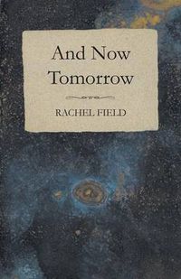 Cover image for And Now Tomorrow