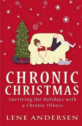 Cover image for Chronic Christmas: Surviving the Holidays with a Chronic Illness