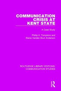 Cover image for Communication Crisis at Kent State: A Case Study