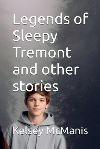 Legends of Sleepy Tremont and other stories