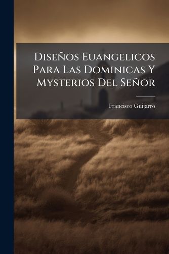 Cover image for Dise OS Euangelicos Para Las Dominicas y Mysterios del Se or