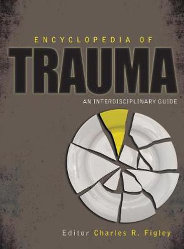 Encyclopedia of Trauma: An Interdisciplinary Guide