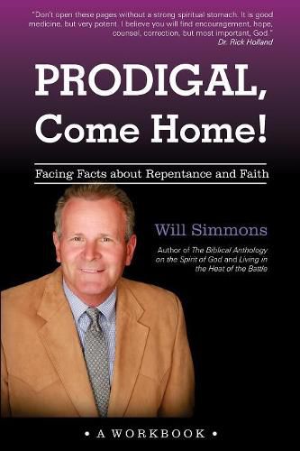 Cover image for Prodigal, Come Home!: Facing Facts about Repentance and Faith