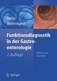 Cover image for Funktionsdiagnostik in Der Gastroenterologie: Medizinische Standards