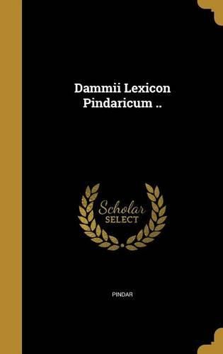 Cover image for Dammii Lexicon Pindaricum ..