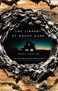 Cover image for The Library at Mount Char: A Novel