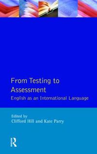 Cover image for From Testing to Assessment: English An International Language