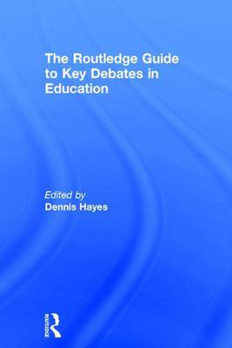 Cover image for The RoutledgeFalmer Guide to Key Debates in Education