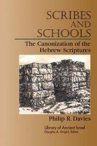 Cover image for Scribes and Schools: The Canonization of the Hebrew Scriptures