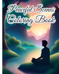 Cover image for Peaceful Scenes Coloring Book