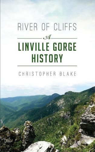 Cover image for River of Cliffs: A Linville Gorge History