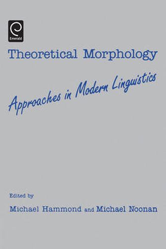 Theoretical Morphology: Approaches in Modern Linguistics