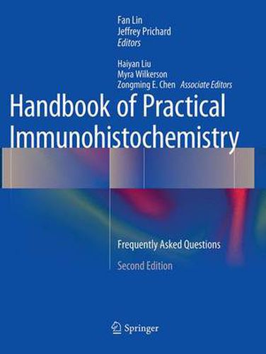 Cover image for Handbook of Practical Immunohistochemistry: Frequently Asked Questions