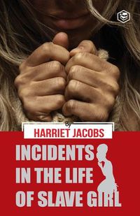 Cover image for Incidents in the Life of a Slave Girl