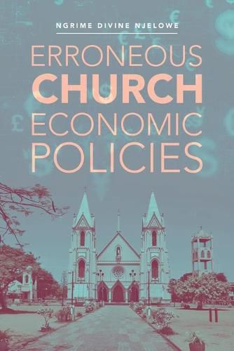 Cover image for Erroneous Church Economic Policies