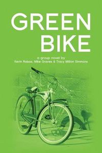 Cover image for Green Bike: a group novel