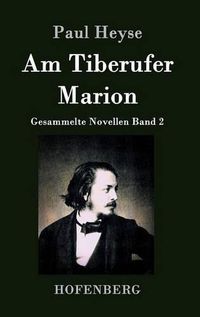 Cover image for Am Tiberufer / Marion: Gesammelte Novellen Band 2