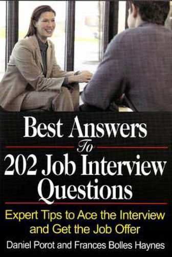 Best Answers to 202 Job Interview Questions: Expert Tips to Ace the Interview & Get the Job Offer