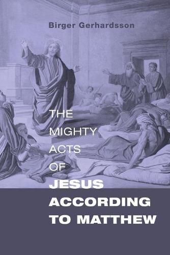 Cover image for The Mighty Acts of Jesus According to Matthew