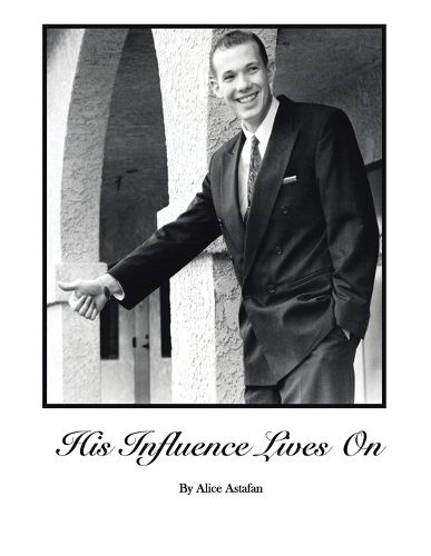 Cover image for His Influence Lives On