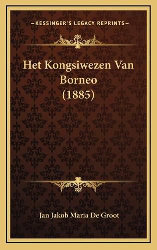 Cover image for Het Kongsiwezen Van Borneo (1885)