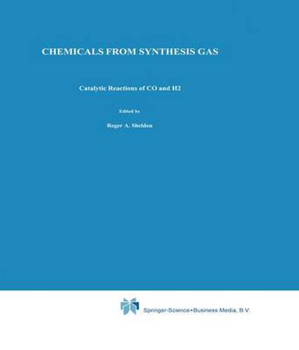 Cover image for Chemicals from Synthesis Gas: Catalytic Reactions of CO and H2