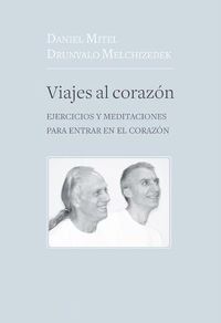 Cover image for Viajes Al Corazon: Ejercicios Y Meditaciones Para Entrar En El Corazon
