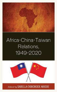 Cover image for Africa-China-Taiwan Relations, 1949-2020