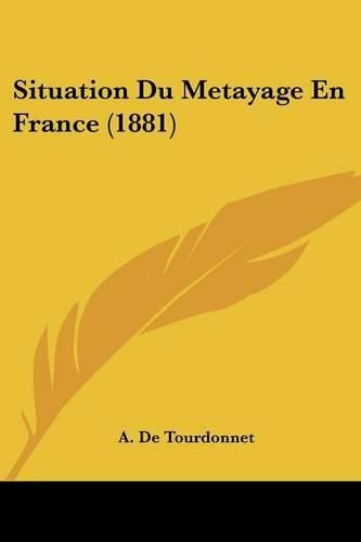 Cover image for Situation Du Metayage En France (1881)