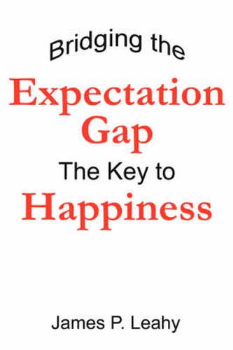 Cover image for Bridging the Expectation Gap: The Key to Happiness