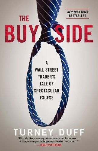 Cover image for The Buy Side: A Wall Street Trader's Tale of Spectacular Excess