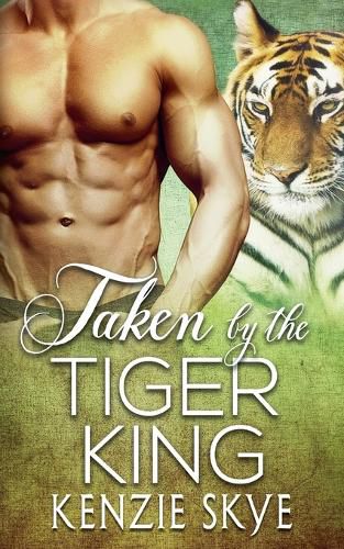 Cover image for Taken by the Tiger King