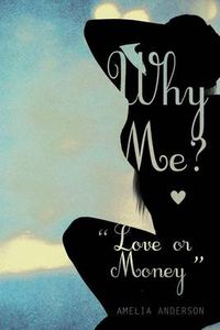 Cover image for Why Me? Love or Money