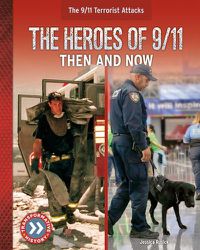 Cover image for The Heroes of 9/11: Then and Now