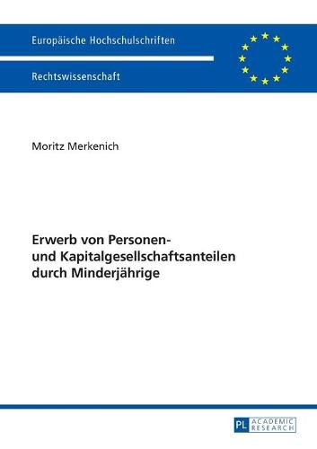 Cover image for Erwerb Von Personen- Und Kapitalgesellschaftsanteilen Durch Minderjaehrige